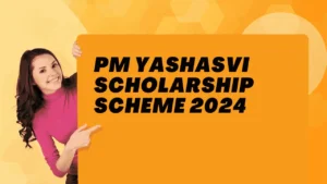 PM Yashasvi Scholarship Scheme 2024