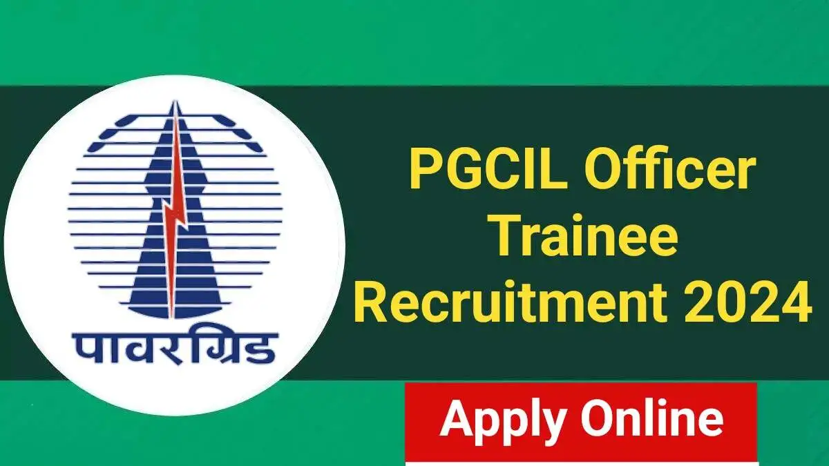 PGCIL Officer Trainee Recruitment 2024