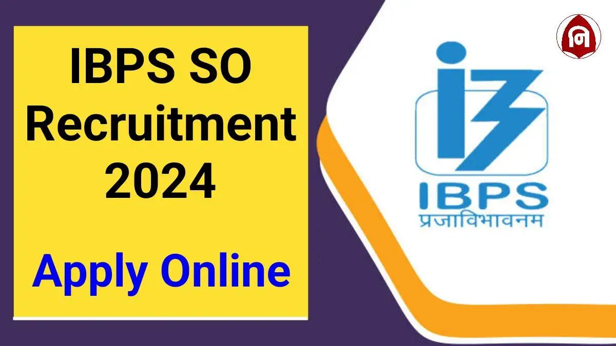 IBPS SO Vacancy 2024